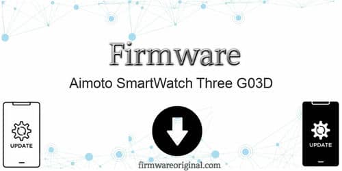 Aimoto SmartWatch Three G03D firmware original