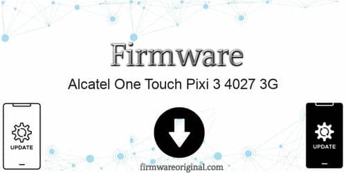 Alcatel One Touch Pixi 3 4027 3G firmware original