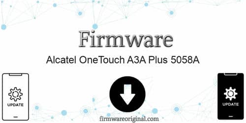 Alcatel OneTouch A3A Plus 5058A firmware original