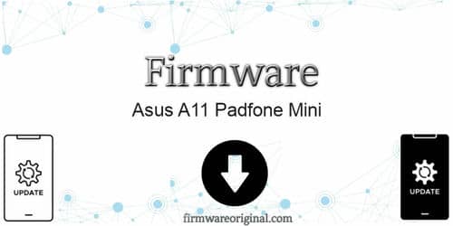 Asus A11 Padfone Mini firmware original